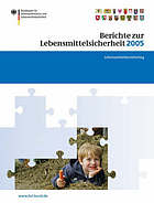 Berichte zur Lebensmittelsicherheit 2005 : gemeinsamer Bericht des Bundes und der Lan̈der.