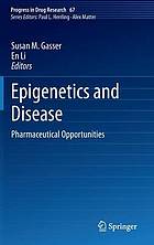 Epigenetics and Disease