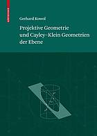 Projektive Geometrie und Cayley-Klein-Geometrien der Ebene