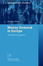 Money demand in Europe : an empirical approach