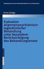 Evaluation allgemeinpsychiatrisch-tagesklinischer Behandlung unter besonderer Berücksichtigung des Behandlungsendes