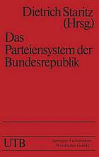 Das Parteiensystem der Bundesrepublik Deutschland : Geschichte, Entstehung, Entwicklung ; e. Einf.