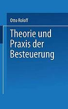 Theorie und Praxis der Besteuerung : eine kritische Einführung