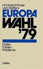 Europawahl '79 [neunundsiebzig] Daten, Fakten, Probleme