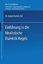 Einführung in die idealistische Dialektik Hegels : Lehr-/Lerntext