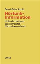 Hörfunk-Information : Hinter den Kulissen des schnellsten Nachrichtenmediums