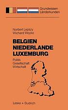 Belgien Niederlande Luxemburg Politik -- Gesellschaft -- Wirtschaft