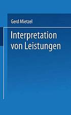 Interpretation von Leistungen : Dargestellt aus der Sicht der Attribuierungstheorie