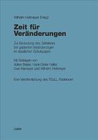 Zeit für Veränderungen : zur Bedeutung des Zeitfaktors bei geplanten Veränderungen im staatlichen Schulsystem : eine Veröffentlichung des FEoLL, Paderborn