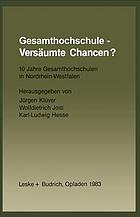 Gesamthochschule - versäumte Chancen? 10 Jahre Gesamthochsch. in Nordrhein-Westfalen