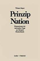 Prinzip Nation : Dimensionen der nationalen Frage, dargestellt am Beispiel Deutschlands