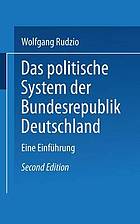 Das Politische System der Bundesrepublik Deutschland : eine Einführung