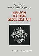 Mensch, Gesellschaft, Technik : Orientierungspunkte in der Technikakzeptanzdebatte