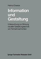 Information und Gestaltung Untersuchung zur Wirkung visueller Gestaltungstechnik von Fernsehnachrichten