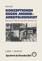 Konzeptionen gegen Jugendarbeitslosigkeit Beispiel: Hamburg-Wilhelmsburg ; eine Fallstudie im Rahmen der OECD-Untersuchung "Disadvantaged youth in depressed urban areas"