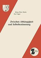 Zwischen Abhängigkeit und Selbstbestimmung : institutionalisierte und selbstorganisierte politische Erwachsenenbildung seit den siebziger Jahren