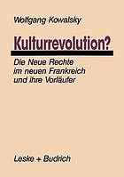 Kulturrevolution? Die neue Rechte in Frankreich und ihre Vorläufer