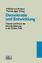 Demokratie und Entwicklung Theorie und Praxis der Demokratisierung in der Dritten Welt