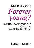 Forever young? : junge Erwachsene in Ost- und Westdeutschland