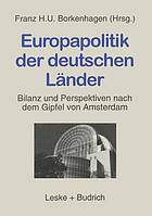 Europapolitik der deutschen Länder Bilanz und Perspektiven nach dem Gipfel von Amsterdam