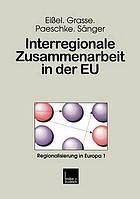 Interregionale Zusammenarbeit in der EU Analysen zur Partnerschaft zwischen Hessen, der Emilia-Romagna und der Aquitaine