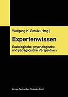 Expertenwissen soziologische, psychologische und pädagogische Perspektiven