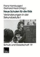 Neue Schulen für die Kids : Veränderungen in der Sekundarstufe I in den Ländern der Bundesrepublik Deutschland