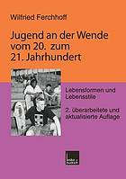 Jugend an der Wende vom 20. Jahrhundert zum 21. Jahrhundert Lebensformen und Lebensstile