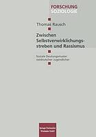 Zwischen Selbstverwirklichungsstreben und Rassismus soziale Deutungsmuster ostdeutscher Jugendlicher