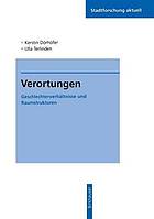 Verortungen Geschlechterverhältnisse und Raumstrukturen