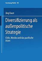 Diversifizierung als außenpolitische Strategie Chile, Mexiko und das pazifische Asien