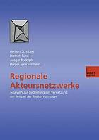 Regionale Akteursnetzwerke Analysen zur Bedeutung der Vernetzung am Beispiel der Region Hannover