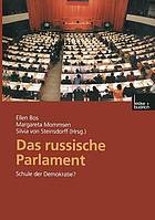 Das russische Parlament : Schule der Demokratie?