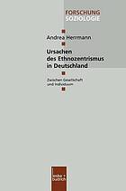 Ursachen des Ethnozentrismus in Deutschland : zwischen Gesellschaft und Individuum