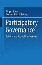 Participatory governance : political and societal implications