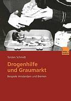 Drogenhilfe und Graumarkt : Beispiele Amsterdam und Bremen