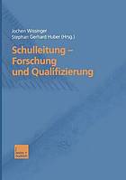 Schulleitungsforschung und Schulleitungsqualifizierung