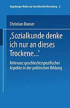 "Bei Sozialkunde denke ich nur an dieses Trockene -" : Relevanz geschlechtsspezifischer Aspekte in der politischen Bildung