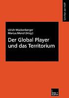 Der global player und das Territorium