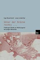 Unter der Brücke rechts ... Freiburger Studie zur Wohnungsnot bei jungen Menschen