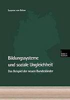 Bildungssysteme und soziale Ungleichheit das Beispiel der neuen Bundesländer