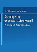 Soziologische Gegenwartsdiagnosen 2, Vergleichende Sekundäranalysen