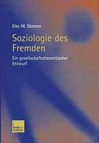 Soziologie des Fremden : ein gesellschaftstheoretischer Entwurf