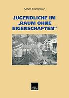 Jugendliche im "Raum ohne Eigenschaften" eine Regionalanalyse des Kreises Heinsberg mit Garzweiler II