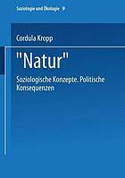 Natur' : soziologische Konzepte politische Konsequenzen