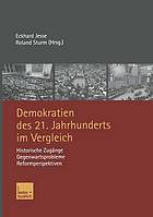 Demokratien des 21. Jahrhunderts im Vergleich : historische Zugänge, Gegenwartsprobleme, Reformperspektiven