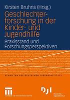 Geschlechterforschung in der Kinder- und Jugendhilfe Praxisstand und Forschungsperspektiven