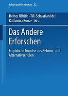 Das Andere erforschen empirische Impulse aus Reform- und Alternativschulen