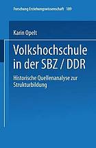 Volkshochschule in der SBZ/DDR : historische Quellenanalyse zur Strukturbildung