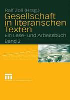 Gesellschaft in literarischen Texten / 2, Ökonomische, politische und kulturelle Aspekte.